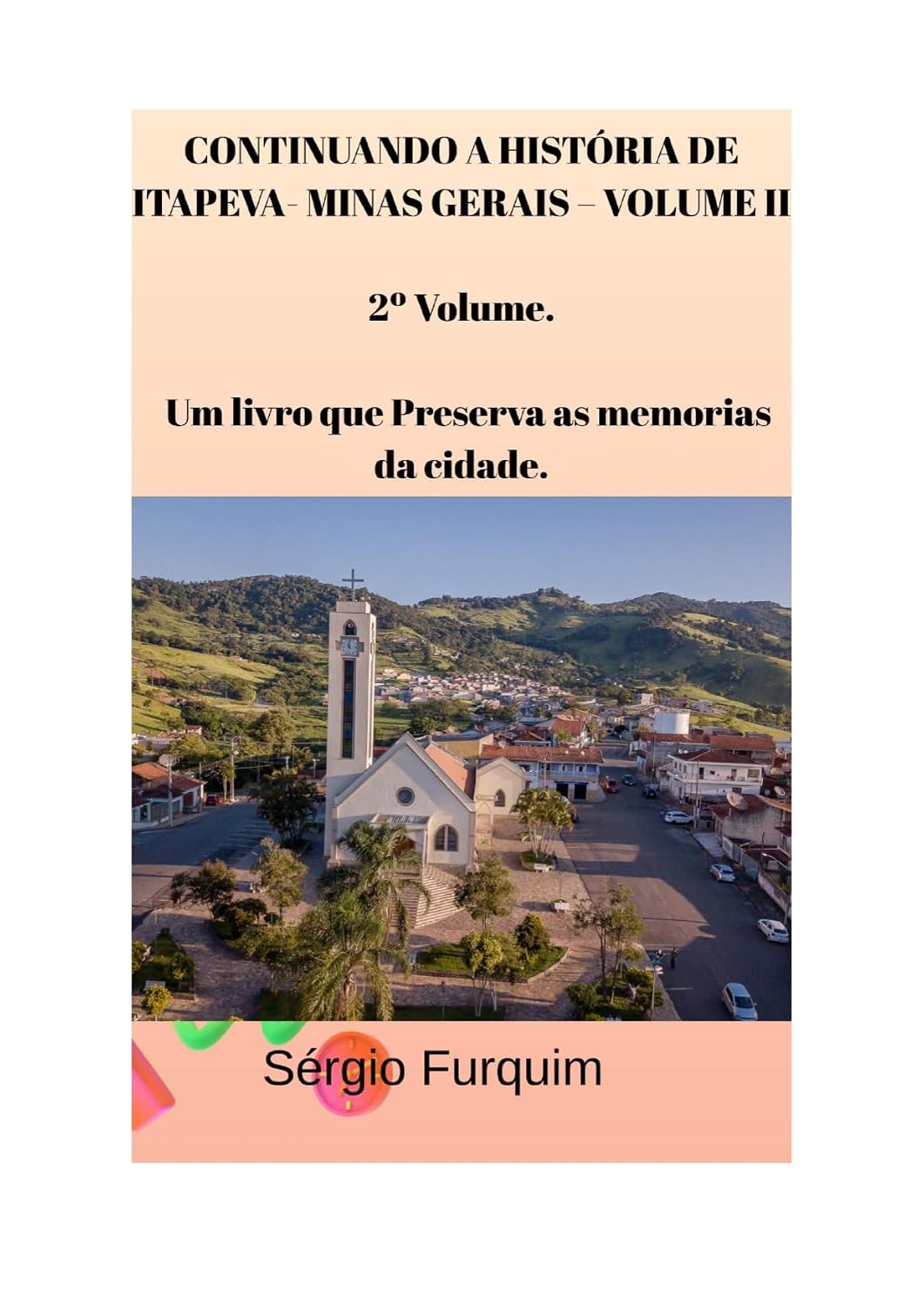 capítulo por capítulo baixar CONTINUANDO A HISTÓRIA DE ITAPEVA- MINAS GERAIS – VOLUME II