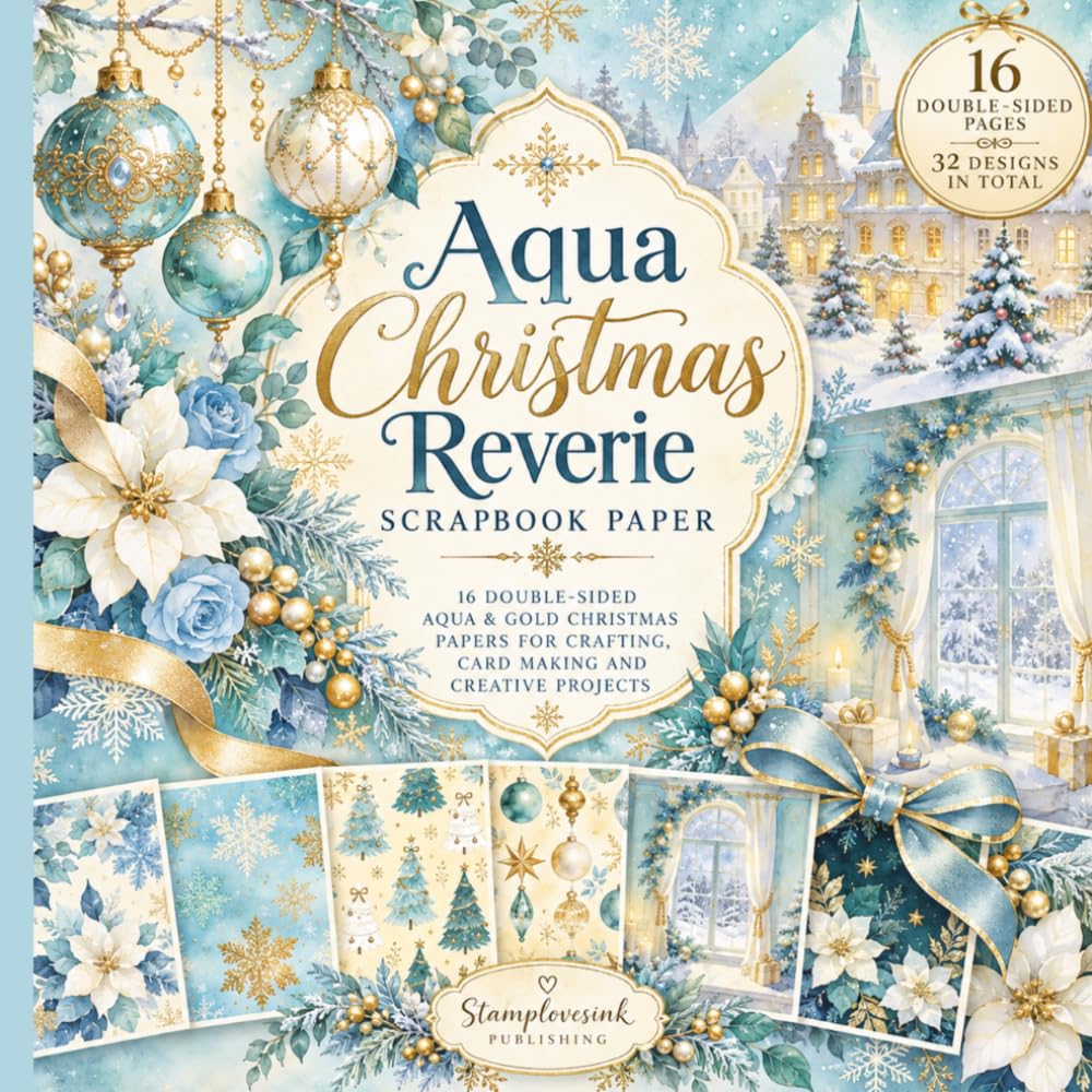 Aqua Christmas Reverie Elegant Aqua & Gold Christmas Scrapbook Paper Collection: 16 Double-Sided Aqua & Gold Christmas Scrapbook Papers for Card... Collage, Paper Crafts and Festive Projects baixar o livro de graça