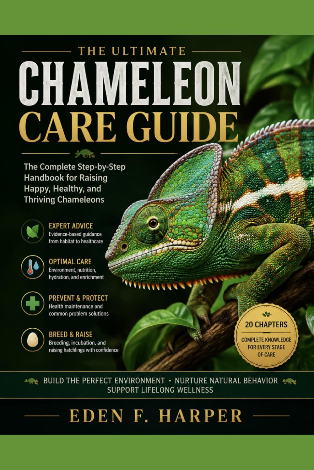 THE COMPLETE VEILED CHAMELEON CARE GUIDE: THE ESSENTIAL HANDBOOK FOR HOUSING, FEEDING, HEALTH, BREEDING AND LIFELONG CARE baixar o livro de graça