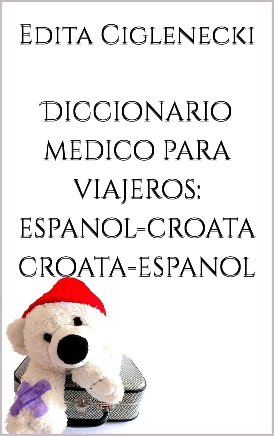 ler totalmente Diccionario medico para viajeros: espanol-croata croata-espanol (Travel Medical Translation Dictionaries) (Spanish Edition)