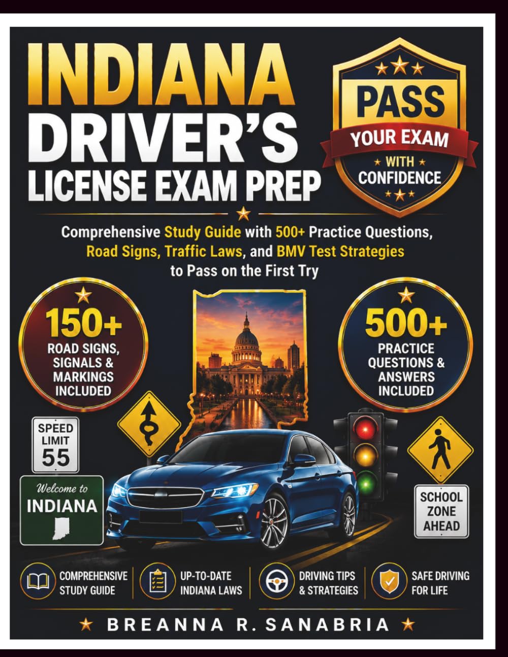 ler totalmente INDIANA DRIVER'S LICENSE EXAM PREP: Comprehensive Study Guide with 500+ Practice Questions, Road Signs, Traffic Laws, and BMV Test Strategies to Pass on the First Try