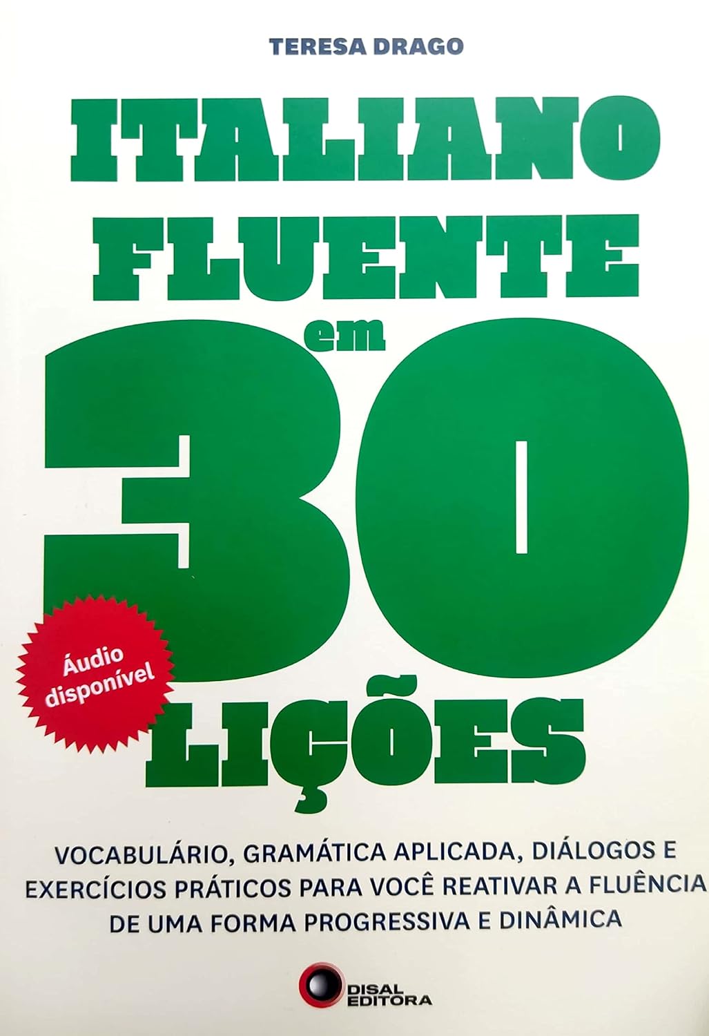capítulo por capítulo baixar Italiano fluente em 30 lições: Vocabulário, Gramática Aplicada, Diálogos e Exercícios Práticos Para Você Reativar a Fluência de uma Forma Progressiva e Dinâmica