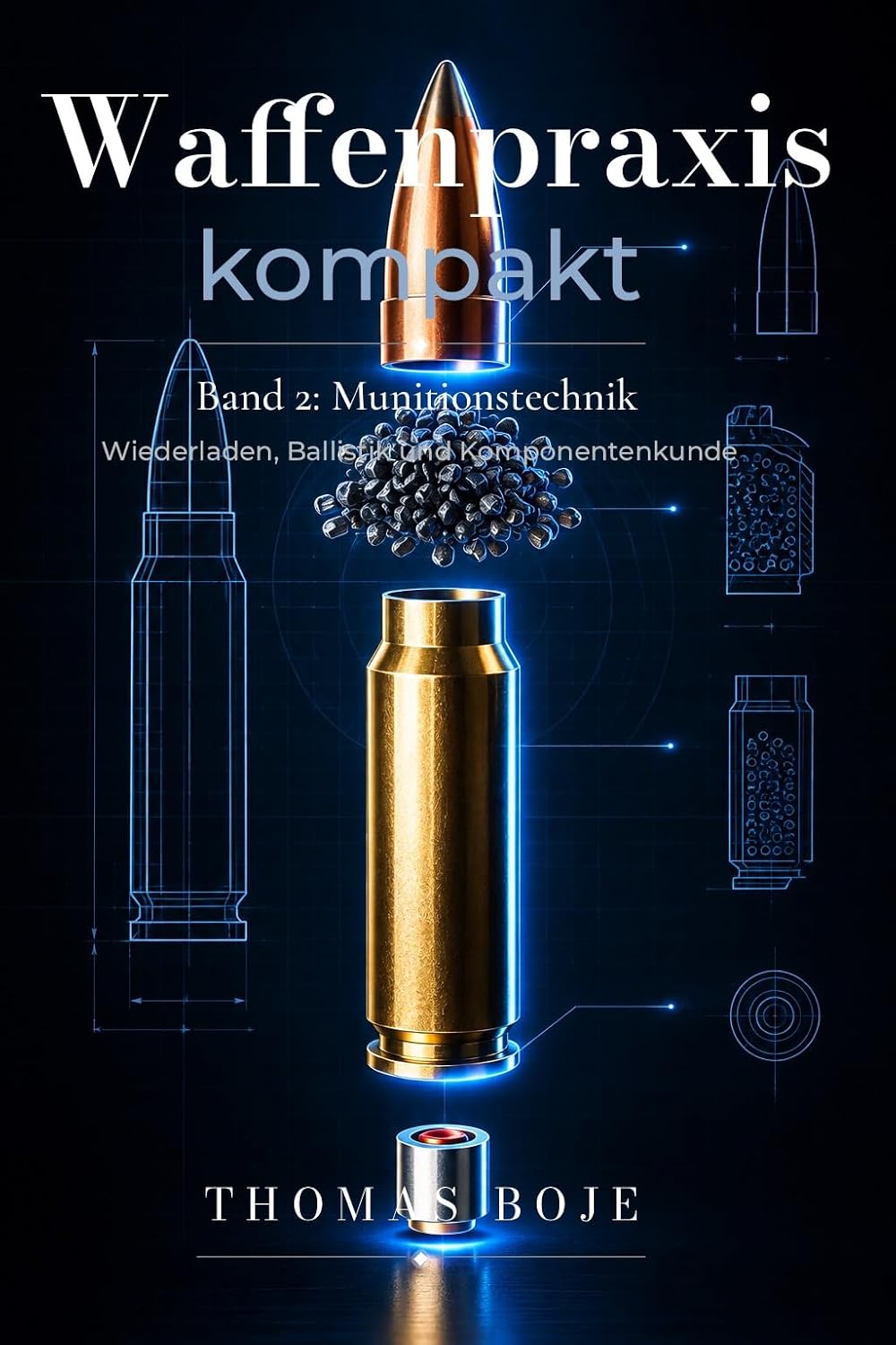 capítulo por capítulo baixar Waffenpraxis kompakt – Band 2: Munitionstechnik: Wiederladen und Handladen von Munition – Ballistik, Komponenten und Präzisionsoptimierung für Sportschützen... und Technik-Enthusiasten) (German Edition)
