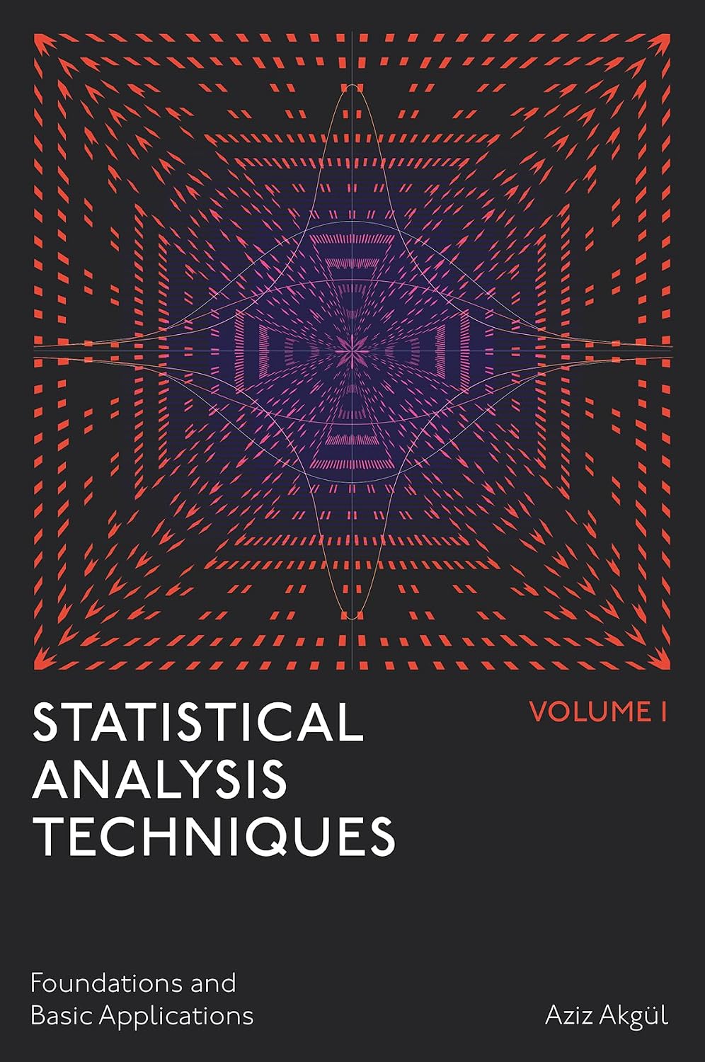 Statistical Analysis Techniques, Volume 1: Foundations and Basic Applications (English Edition) baixar o livro de graça
