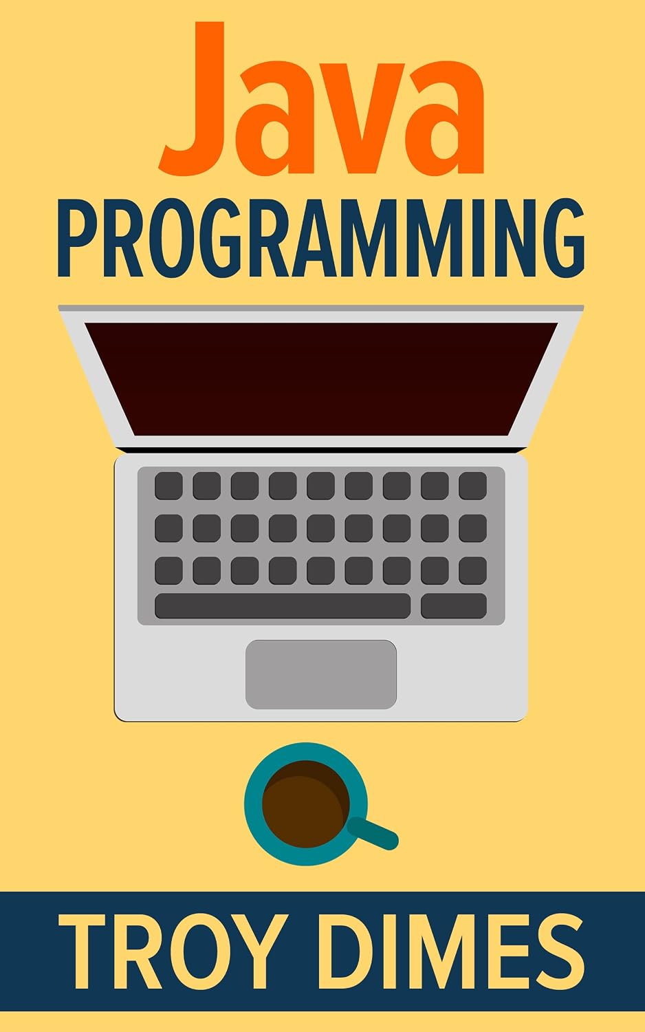 ler totalmente Java Programming: A Beginners Guide to Learning Java, Step by Step (English Edition)