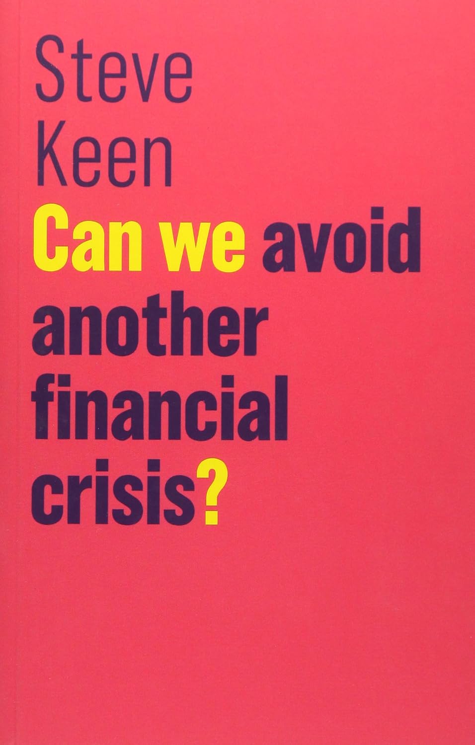 Can We Avoid Another Financial Crisis?