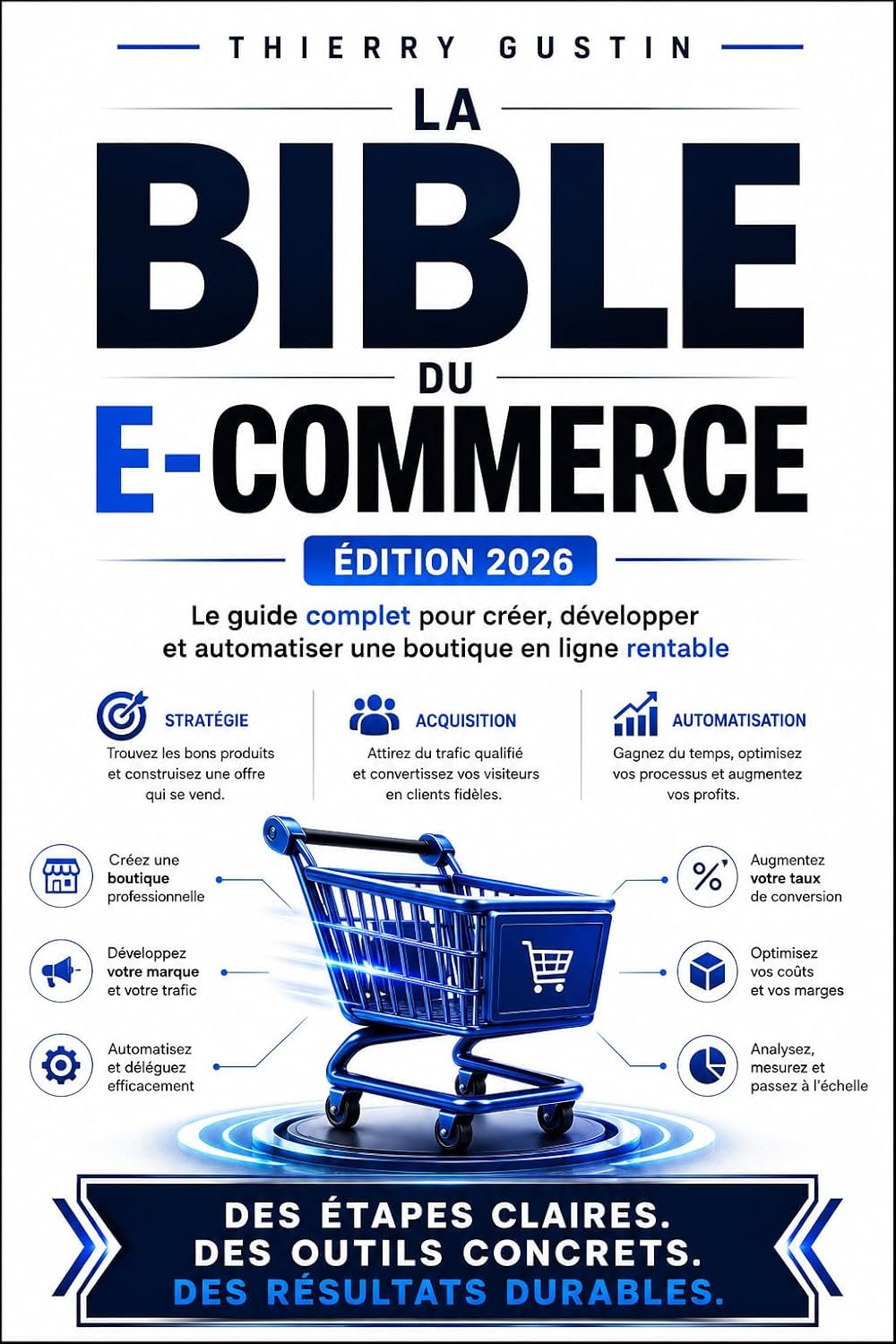 capítulo por capítulo baixar La Bible du E-commerce: Le guide complet pour créer, lancer et faire grandir votre boutique en ligne: Shopify, WooCommerce, dropshipping, SEO, IA, publicité—... à l'expert (édition 2026) (French Edition)