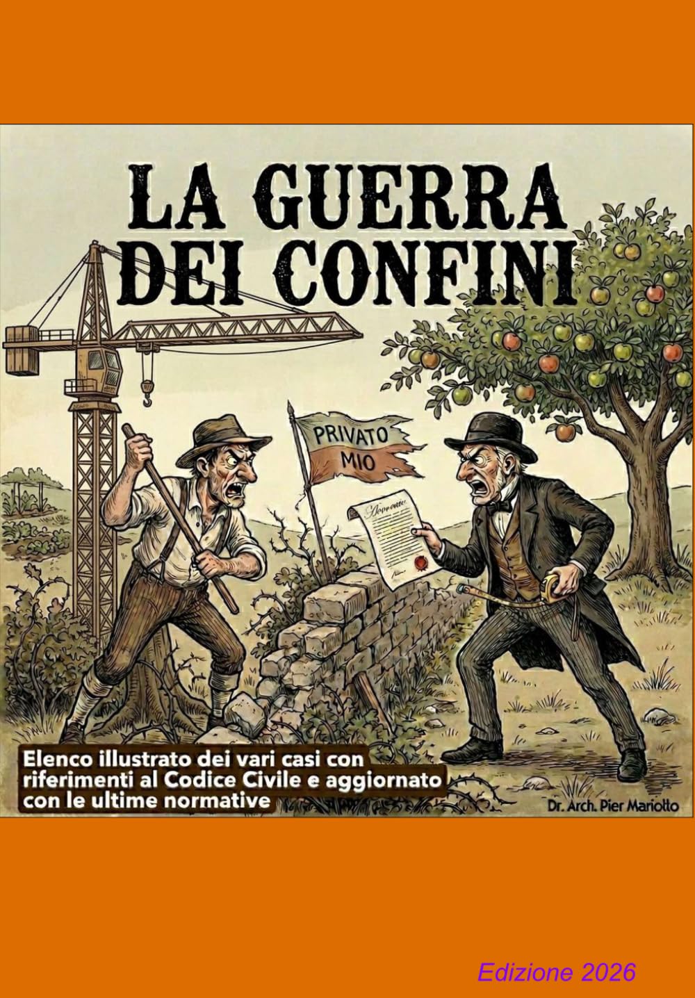 La GUERRA dei CONFINI: Come difendersi dai Confinanti, Manuale pratico delle Distanze tra le Costruzioni e beni confinanti (Italian Edition) baixar o livro de graça