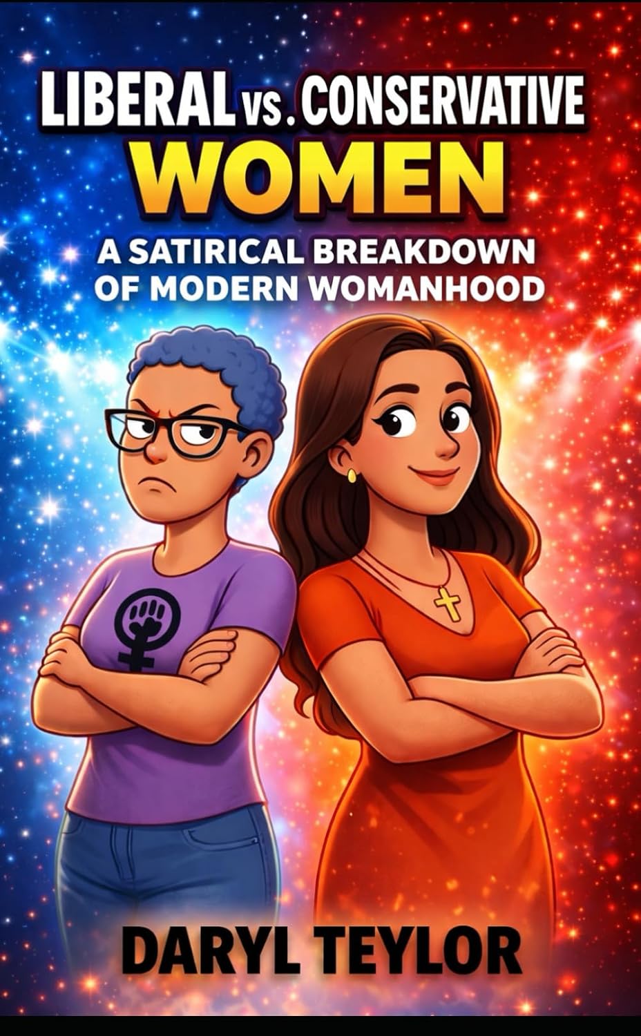 ler totalmente Liberal vs. Conservative Women: A Satirical Breakdown of Modern Womanhood