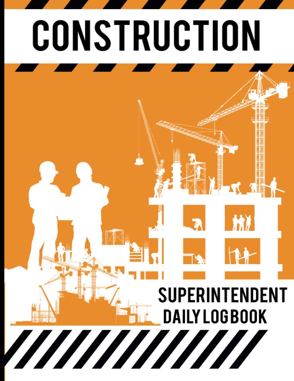 Construction Superintendent daily logbook: Construction Daily Site Log Book For Subcontractors Project Management Report baixar livro de graça