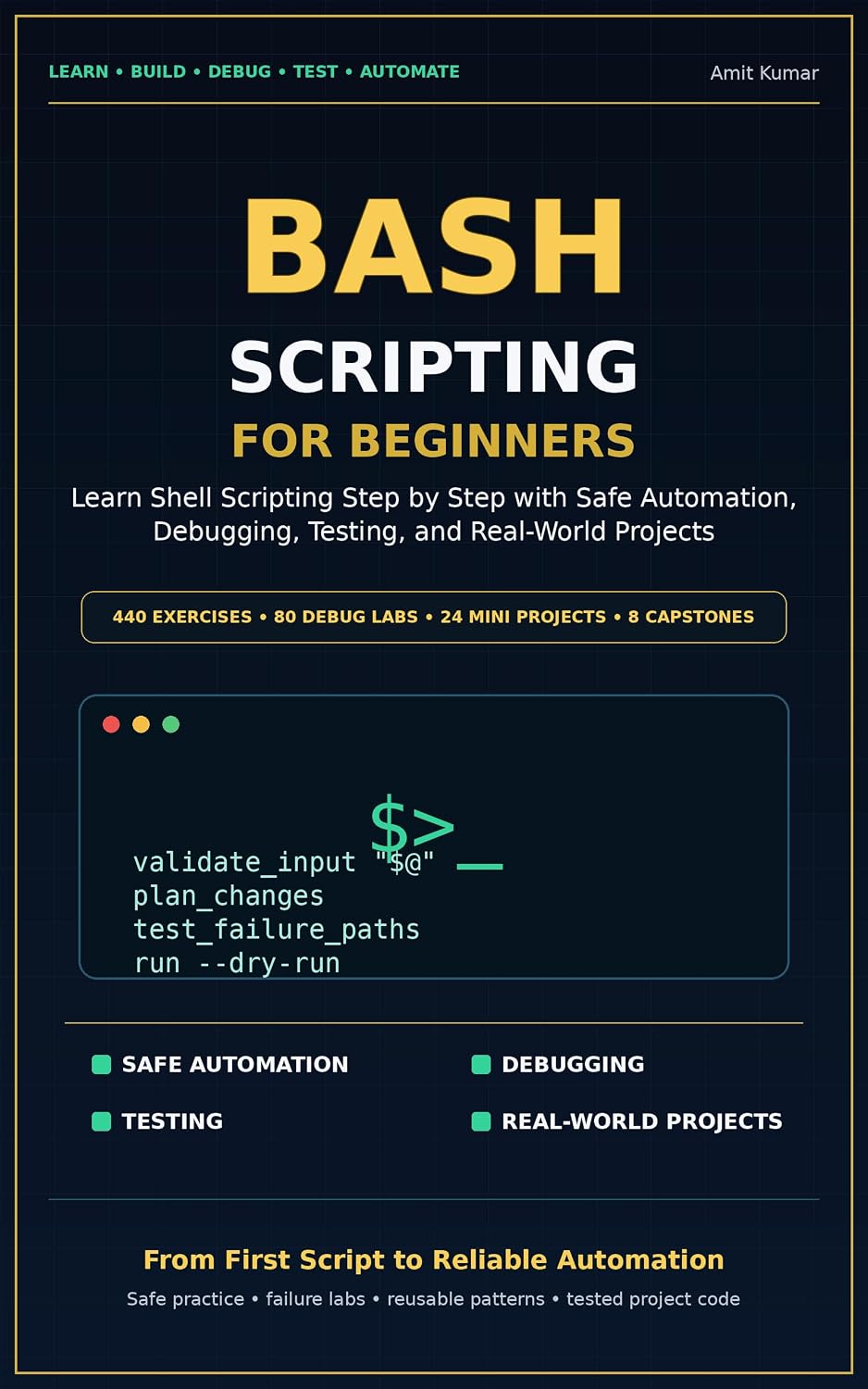 Bash Scripting for Beginners: Learn Shell Scripting Step by Step with Safe Automation, Debugging, Testing, and Real-World Projects (English Edition) baixar livro de graça