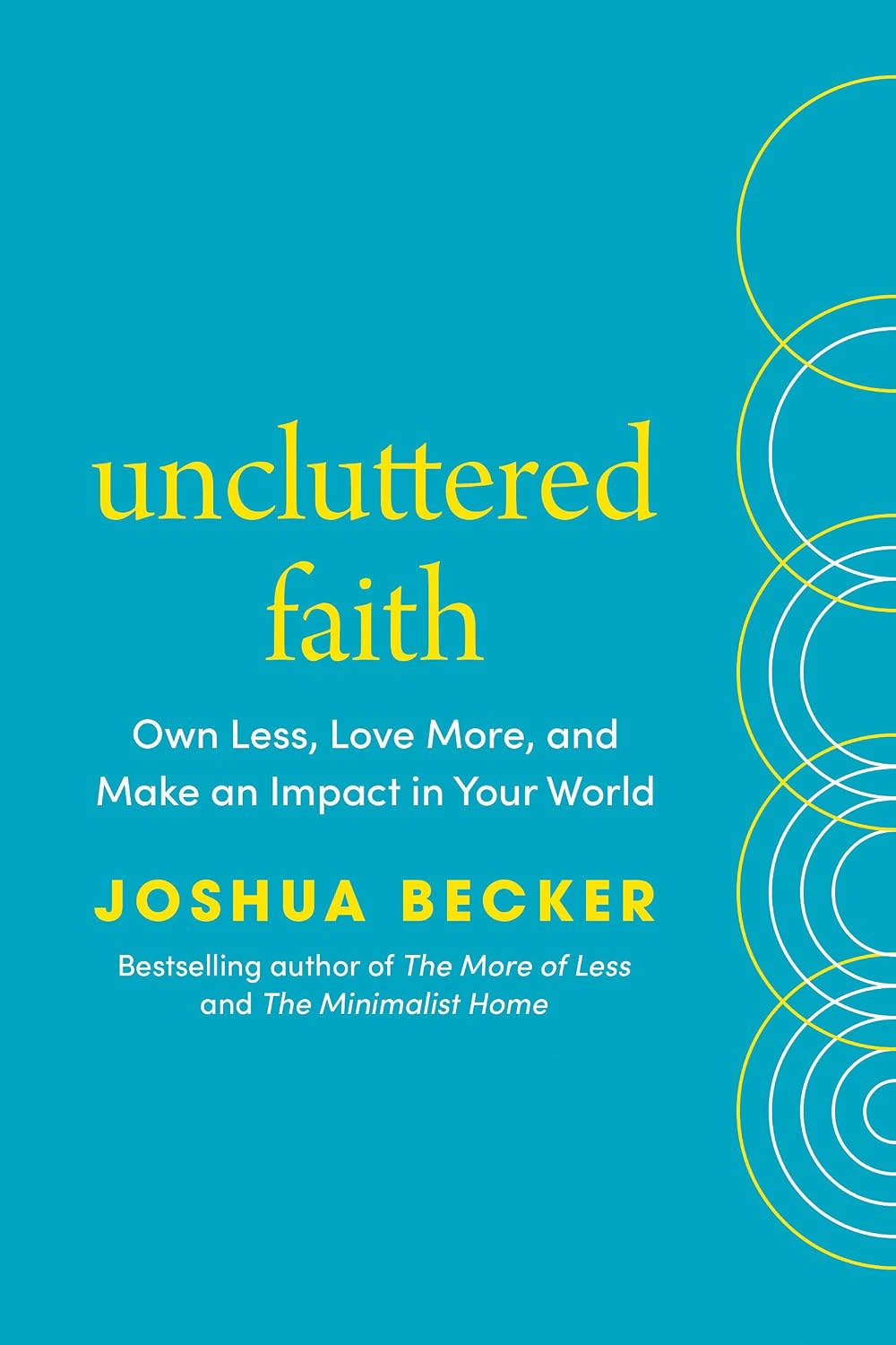 capítulo por capítulo baixar Uncluttered Faith: Own Less, Love More, and Make an Impact in Your World: A Minimalist Book