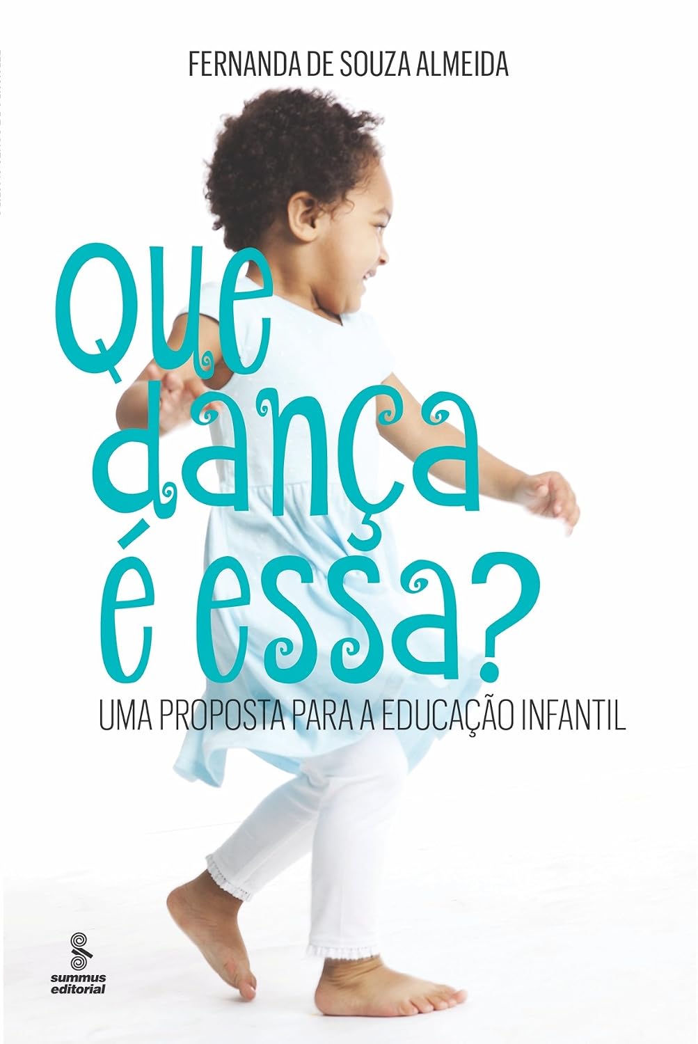 Que dança é essa?: uma proposta para a educação infantil