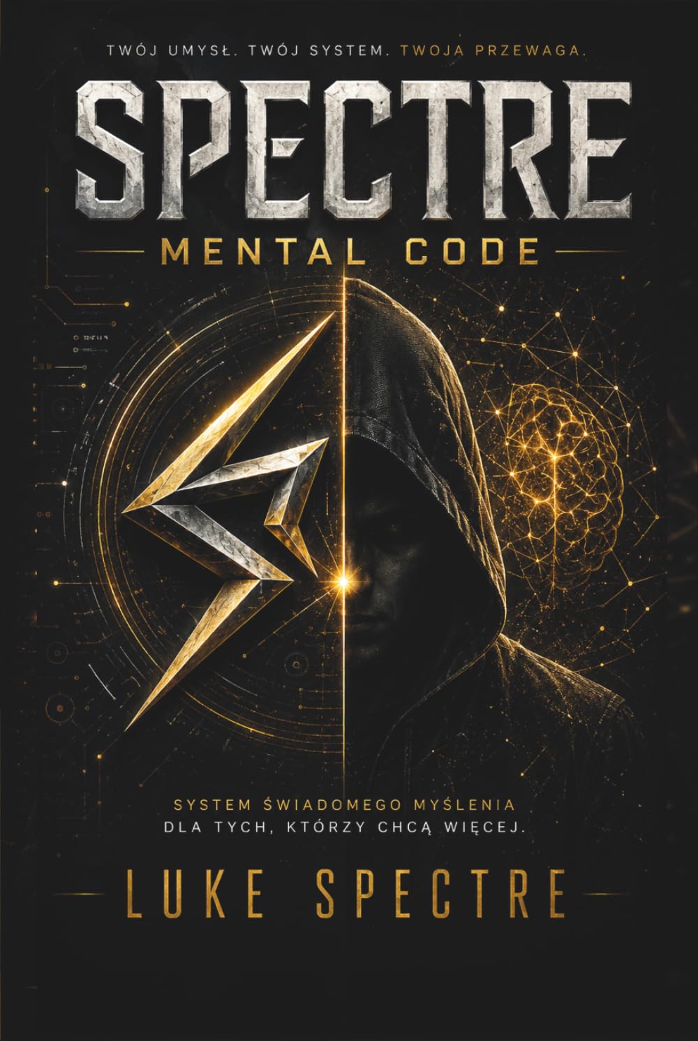 Spectre - Mental Code: System Świadomego Myślenia (Polish Edition) baixar o livro de graça