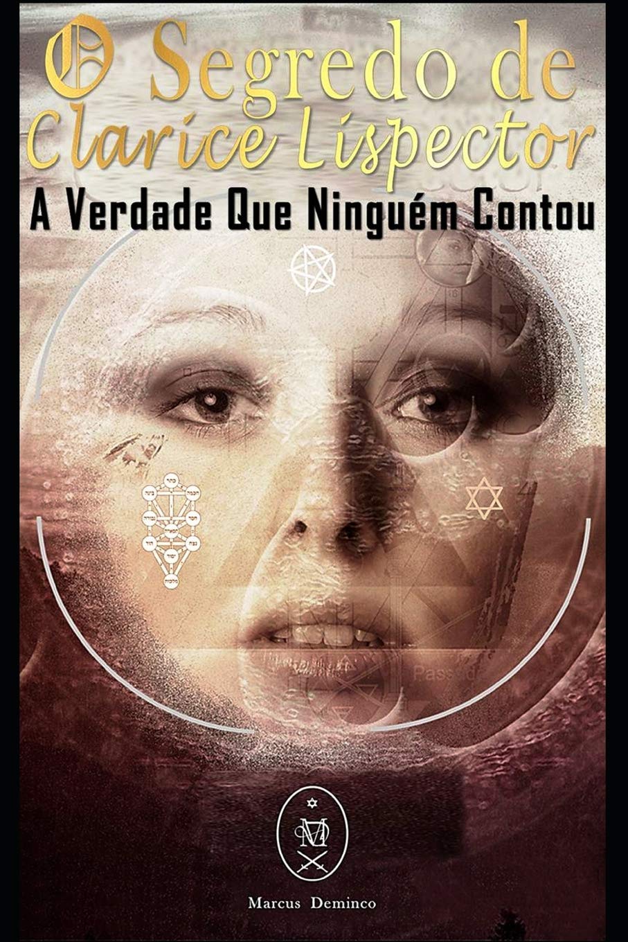 O Segredo de Clarice Lispector. a Verdade Que Ninguém Contou