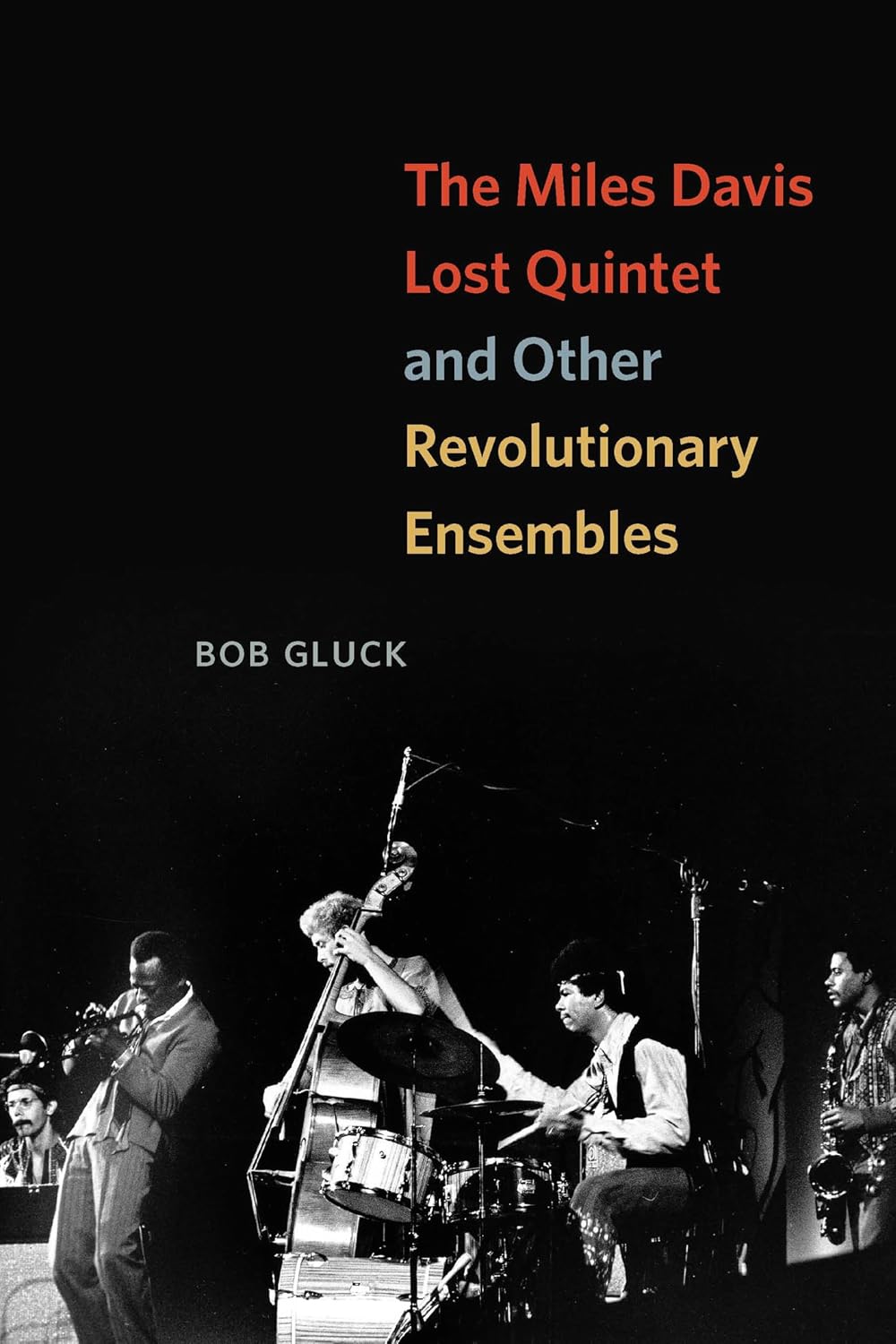 ler totalmente The Miles Davis Lost Quintet and Other Revolutionary Ensembles (English Edition)