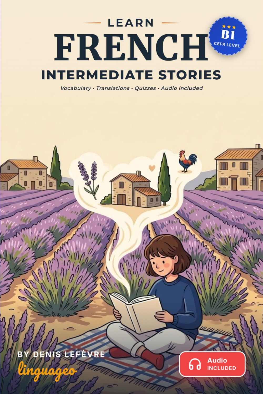 Learn French with Intermediate Stories: Vocabulary - Translations - Quizzes - Audio included: 3
