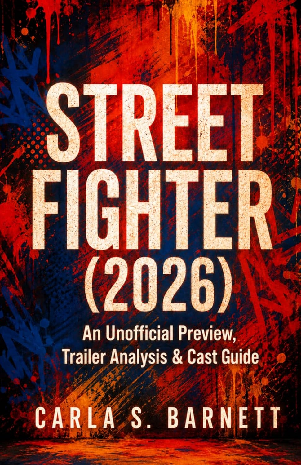 capítulo por capítulo baixar STREET FIGHTER (2026): An Unofficial Preview, Trailer Analysis & Cast Guide