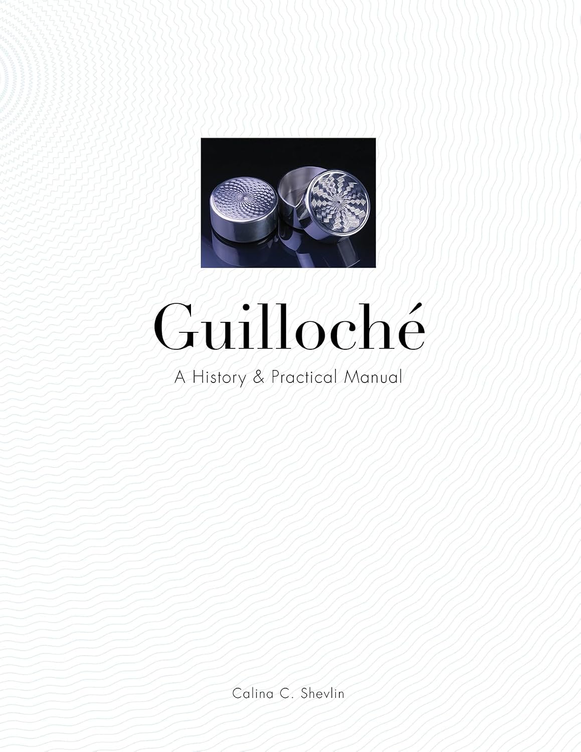 ler totalmente Guilloché: A History & Practical Manual