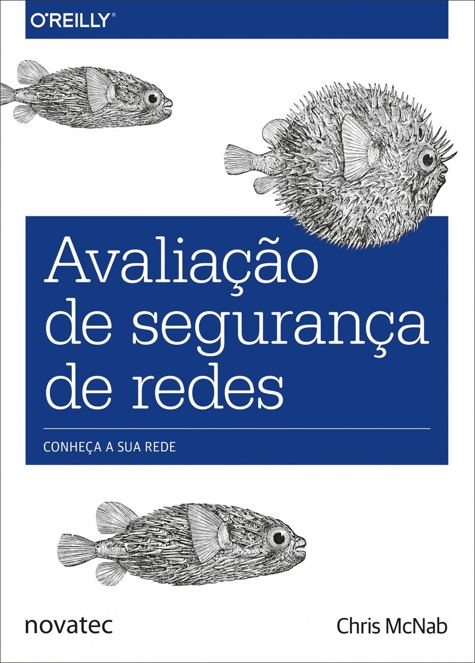 Avaliação de Segurança de Redes: Conheça a sua Rede