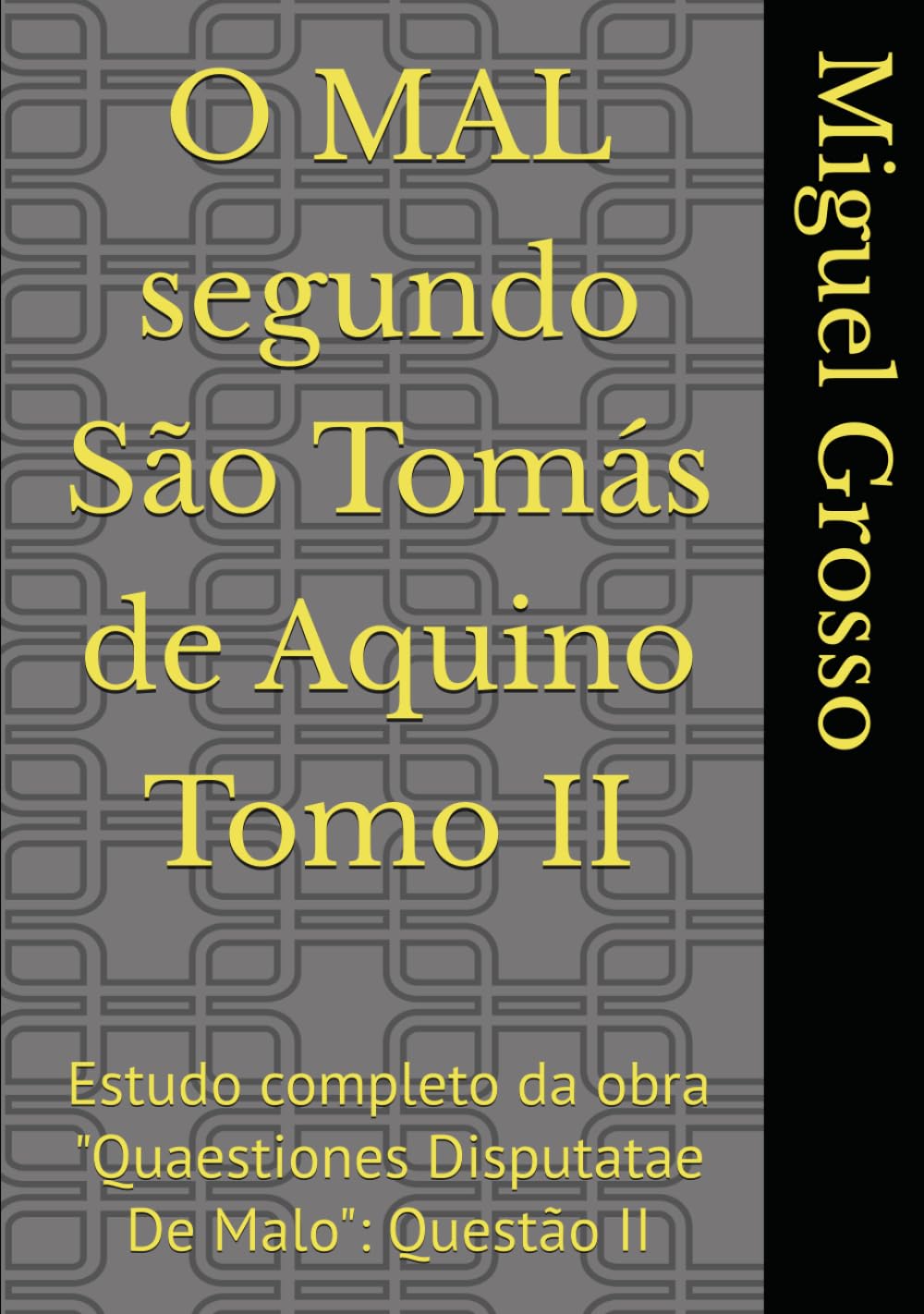 O MAL segundo São Tomás de Aquino Tomo II: Estudo completo da obra "Quaestiones Disputatae De Malo": Questão II (A Sabedoria tomista: reflexões sobre o mal) (Portuguese Edition) baixar livro de graça