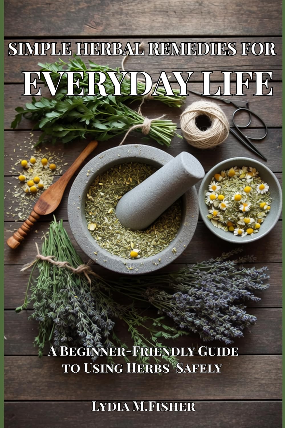 ler totalmente Simple Herbal Remedies for Everyday Life: A Beginner-Friendly Guide to Using Herbs Safely and Simply — Without Confusion