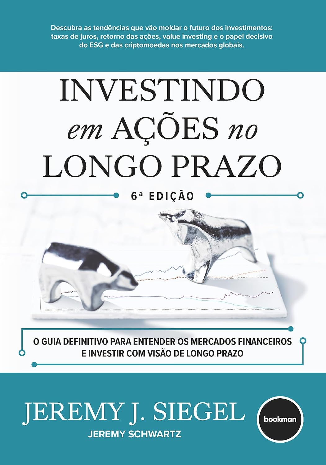 Investindo em Ações no Longo Prazo 6ed.: O Guia Indispensável do Investidor do Mercado Financeiro