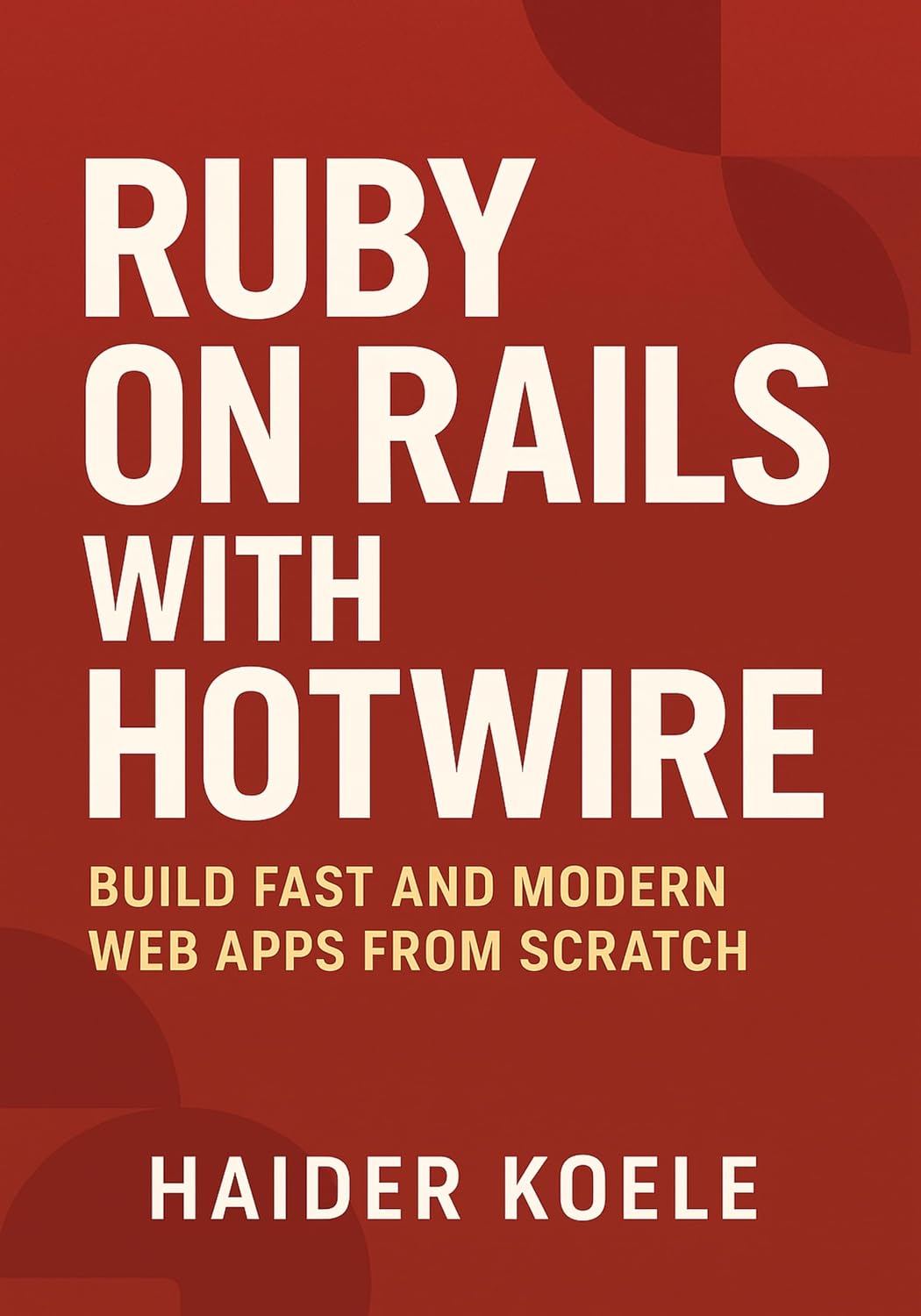 capítulo por capítulo baixar Ruby on Rails with Hotwire: Build Fast and Modern Web Apps from Scratch (English Edition)