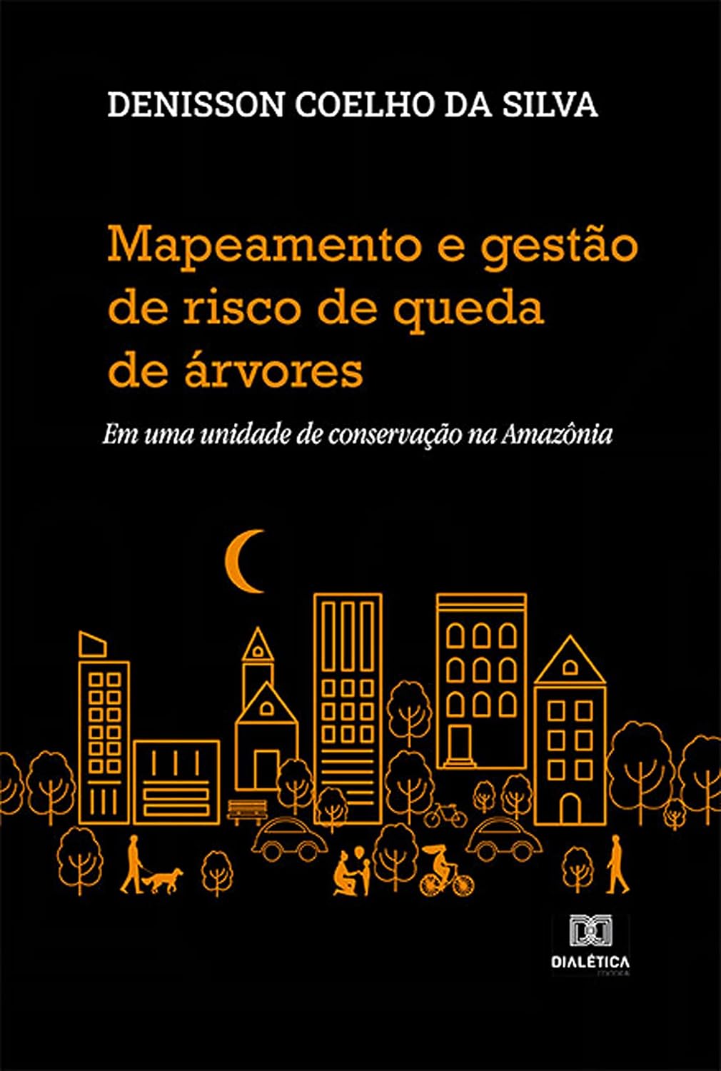 Mapeamento e gestão de risco de queda de árvores: em uma unidade de conservação na Amazônia baixar livro de graça