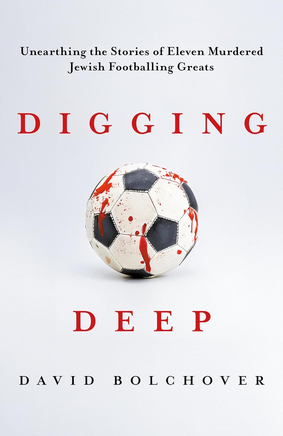 ler totalmente Digging Deep: Unearthing the Stories of Eleven Murdered Jewish Footballing Greats (English Edition)