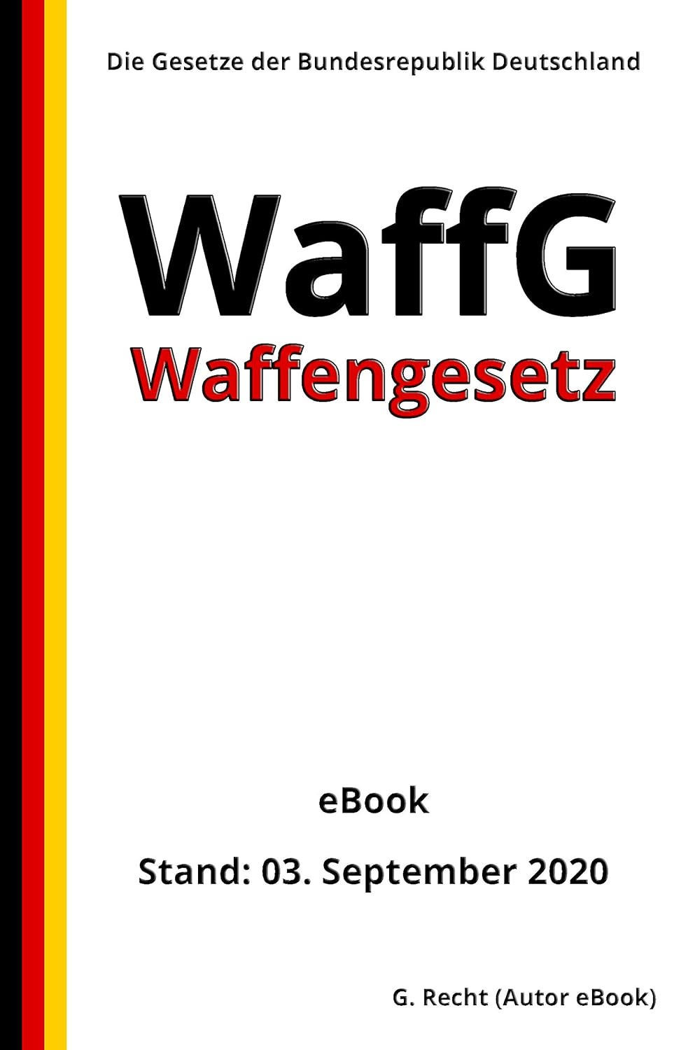 ler totalmente Waffengesetz - WaffG, 4. Auflage 2020 (German Edition)