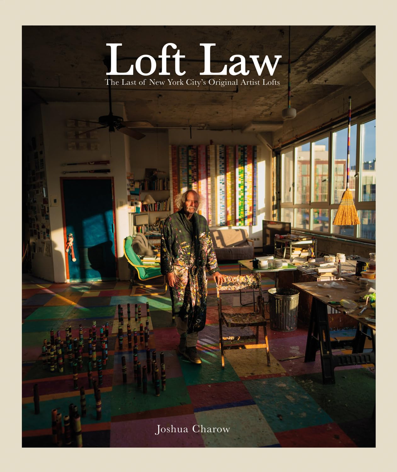 ler totalmente Joshua Charow: Loft Law: The Last of New York City's Original Artist Lofts