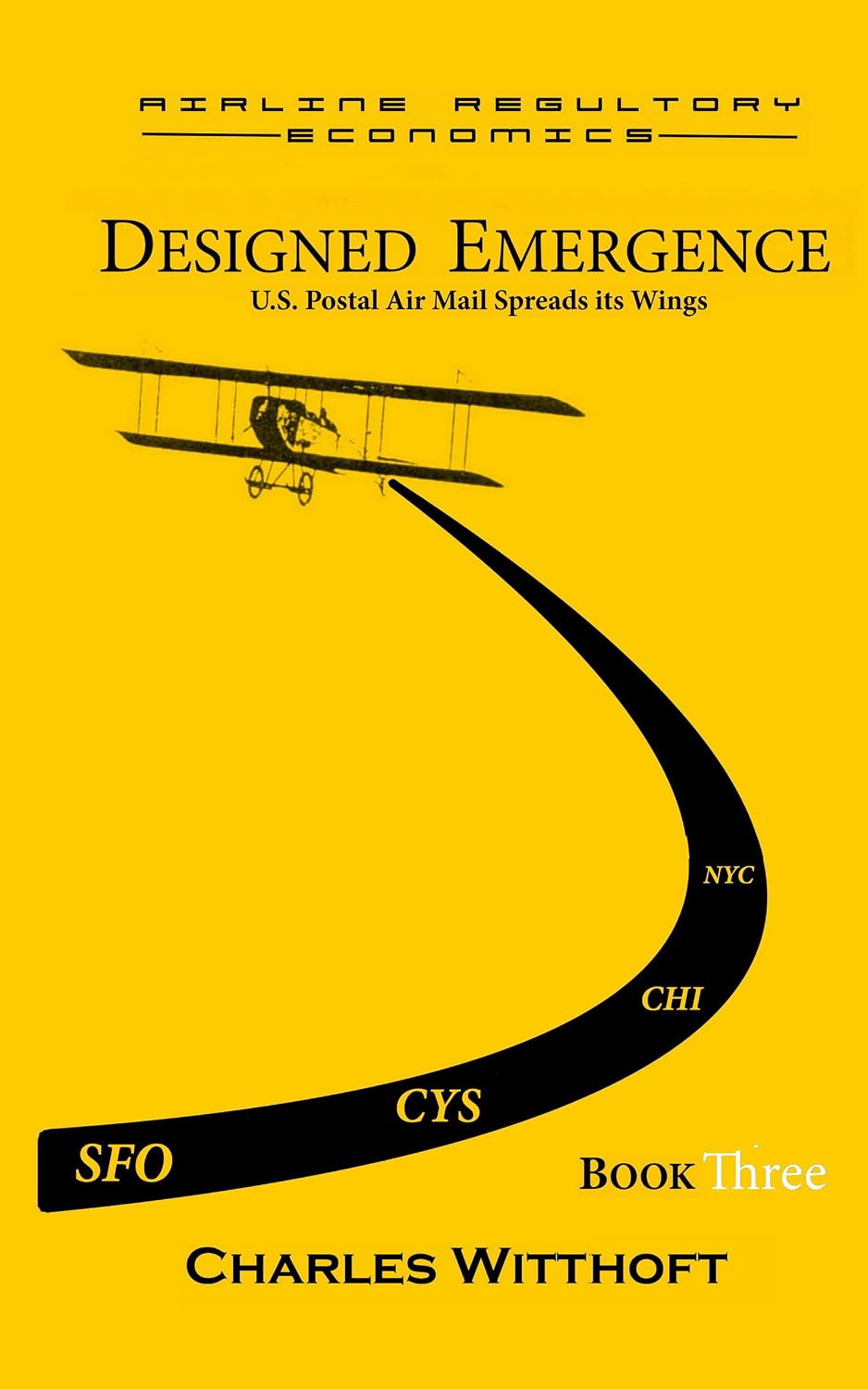 ler totalmente Designed Emergence: U.S. Postal Air Mail Spreads its Wings - Book Three (Airline Regulatory Economics 5) (English Edition)