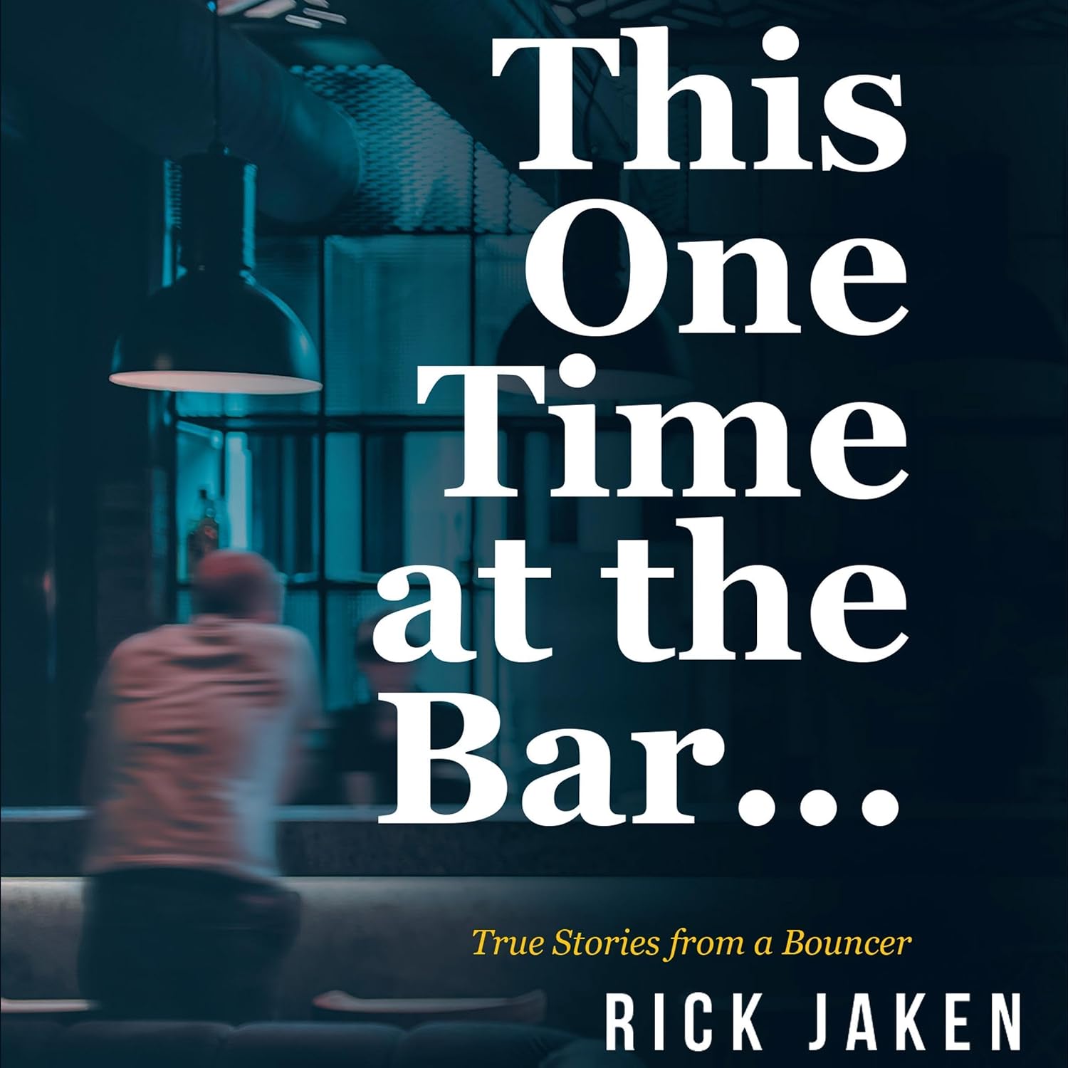 capítulo por capítulo baixar This One Time at the Bar...: True Stories from a Bouncer