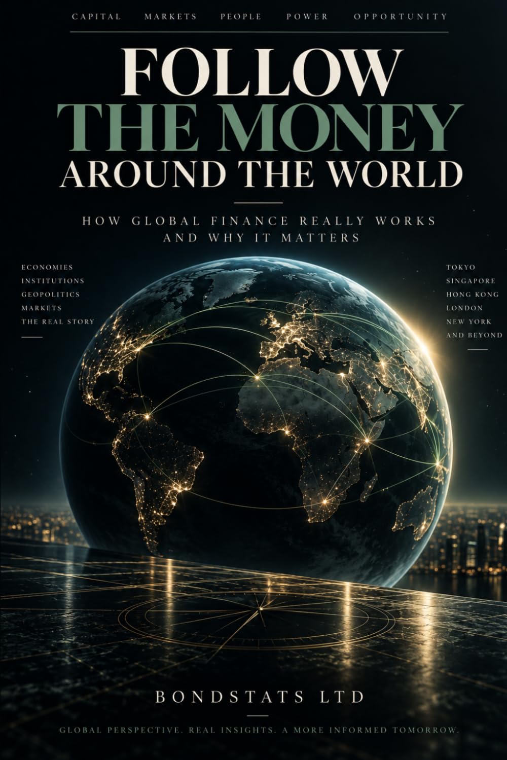 Follow the Money Around the World: A Journey Through the Machinery of Global Finance baixar o livro de graça