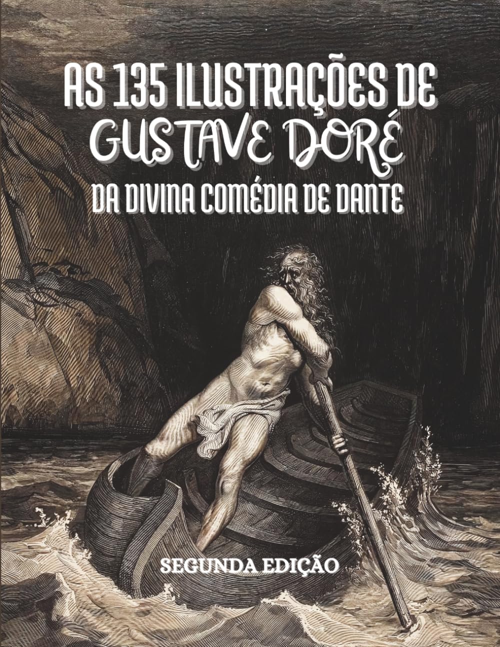 As 135 ilustrações de Gustave Doré para a Divina Comédia de Dante Alighieri: Com Descrições e Legendas em Português (Portuguese Edition) baixar o livro de graça