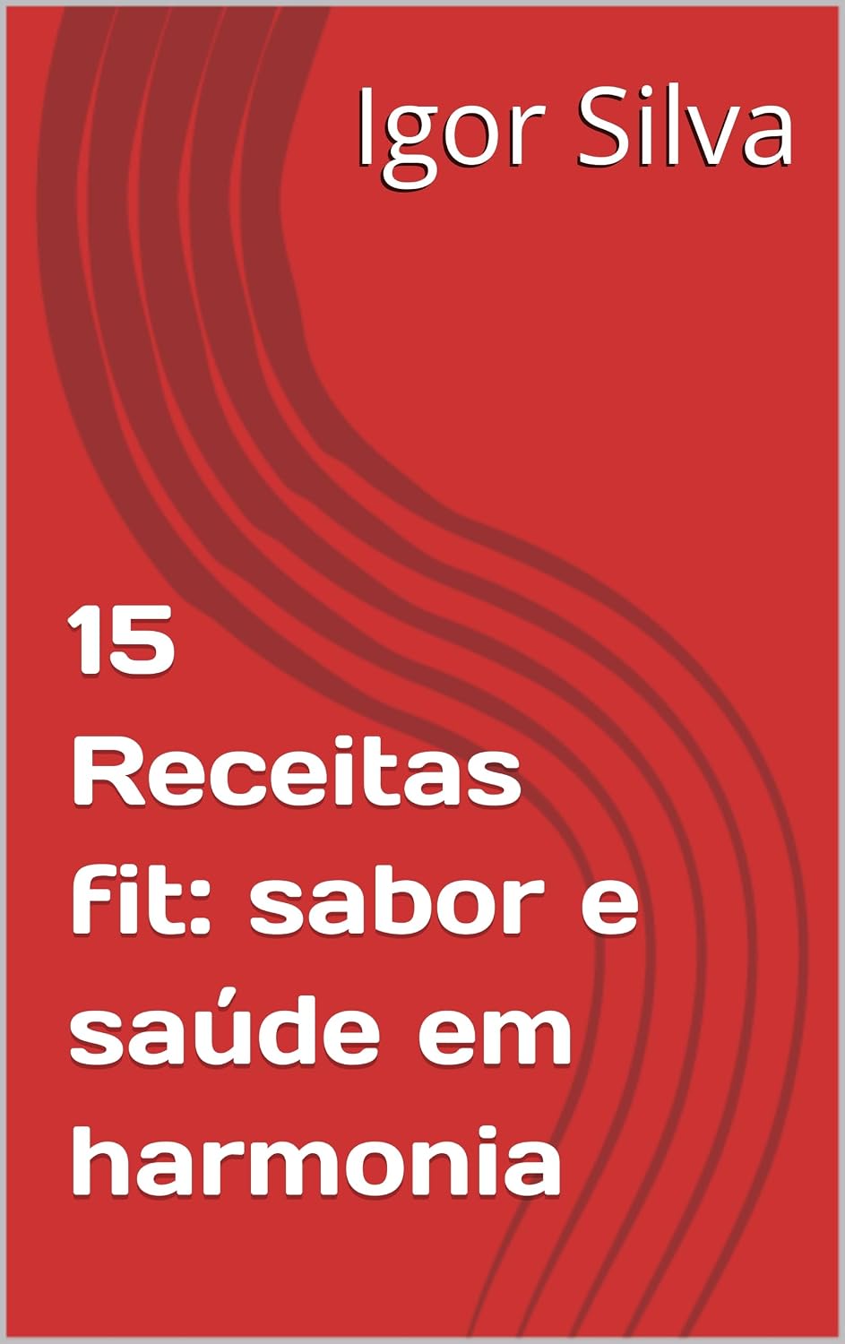 ler totalmente 15 Receitas fit: sabor e saúde em harmonia