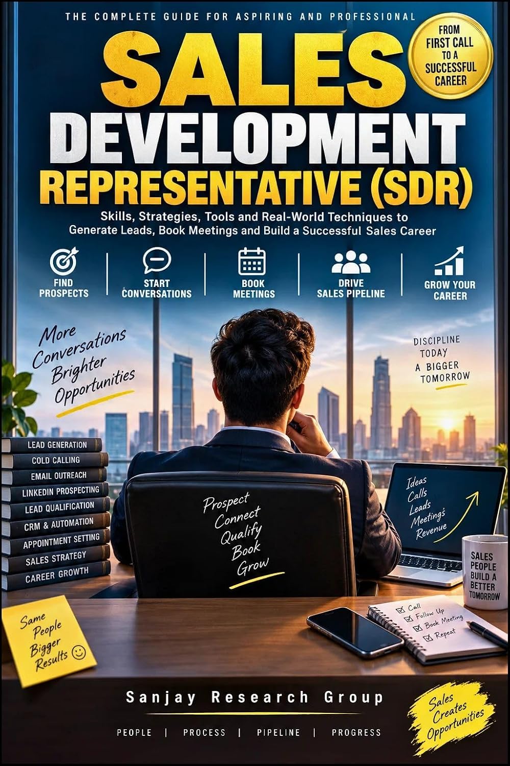 Sales Development Representative (SDR): Skills Strategies Tools and Real World Techniques to Generate Leads, Book Meetings and Build a Successful Sales... By Sanjay Mandavi 37) (English Edition) baixar o livro de graça
