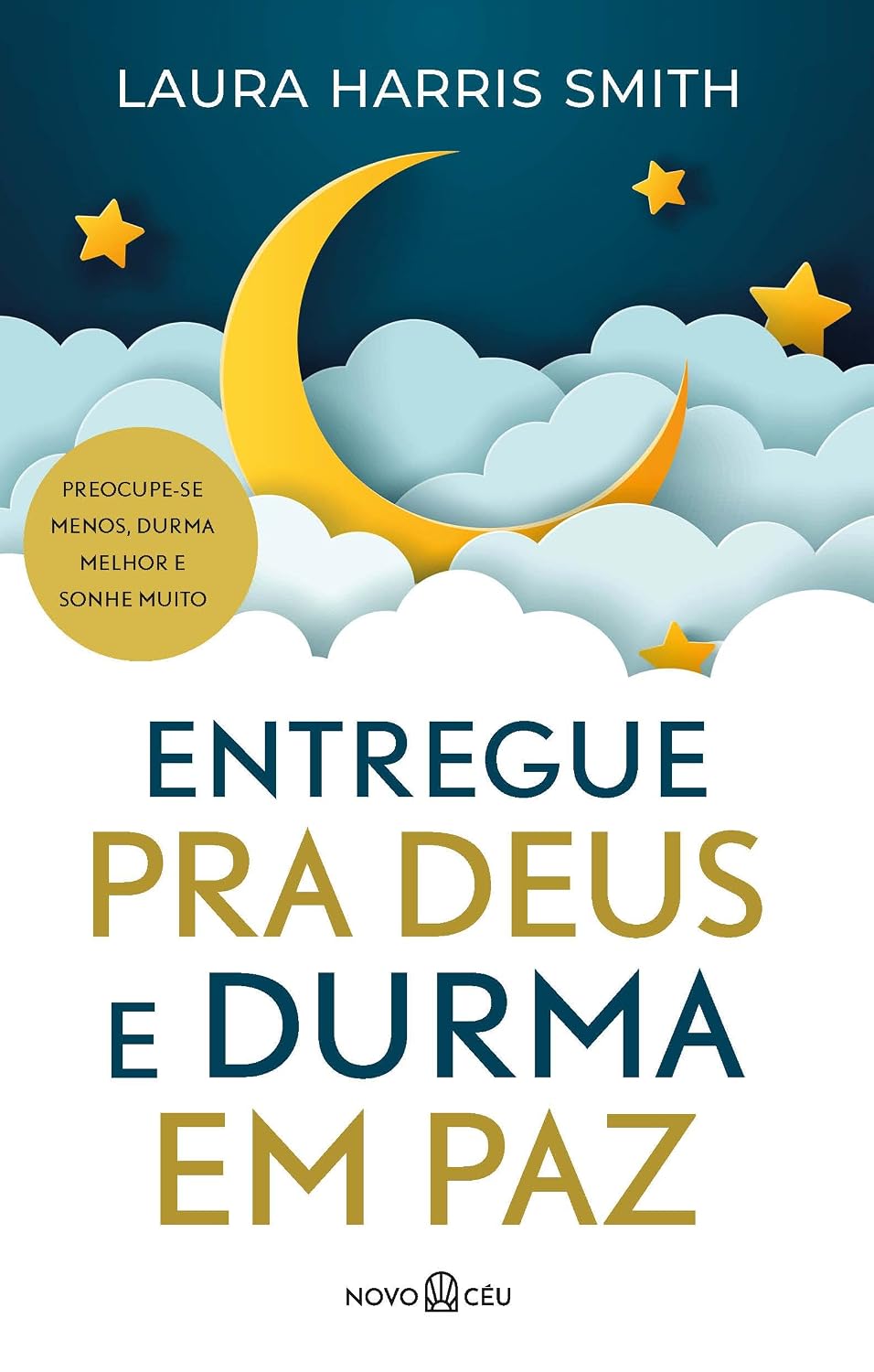 Entregue pra Deus e durma em paz: Preocupe-se menos, durma melhor e sonhe muito baixar livro de graça