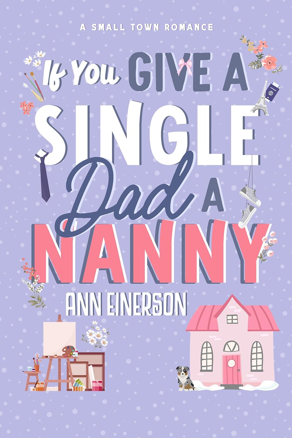 If You Give a Single Dad a Nanny: a single dad, grumpy sunshine, small town romance (Aspen Grove Book 1) (English Edition) baixar livro de graça