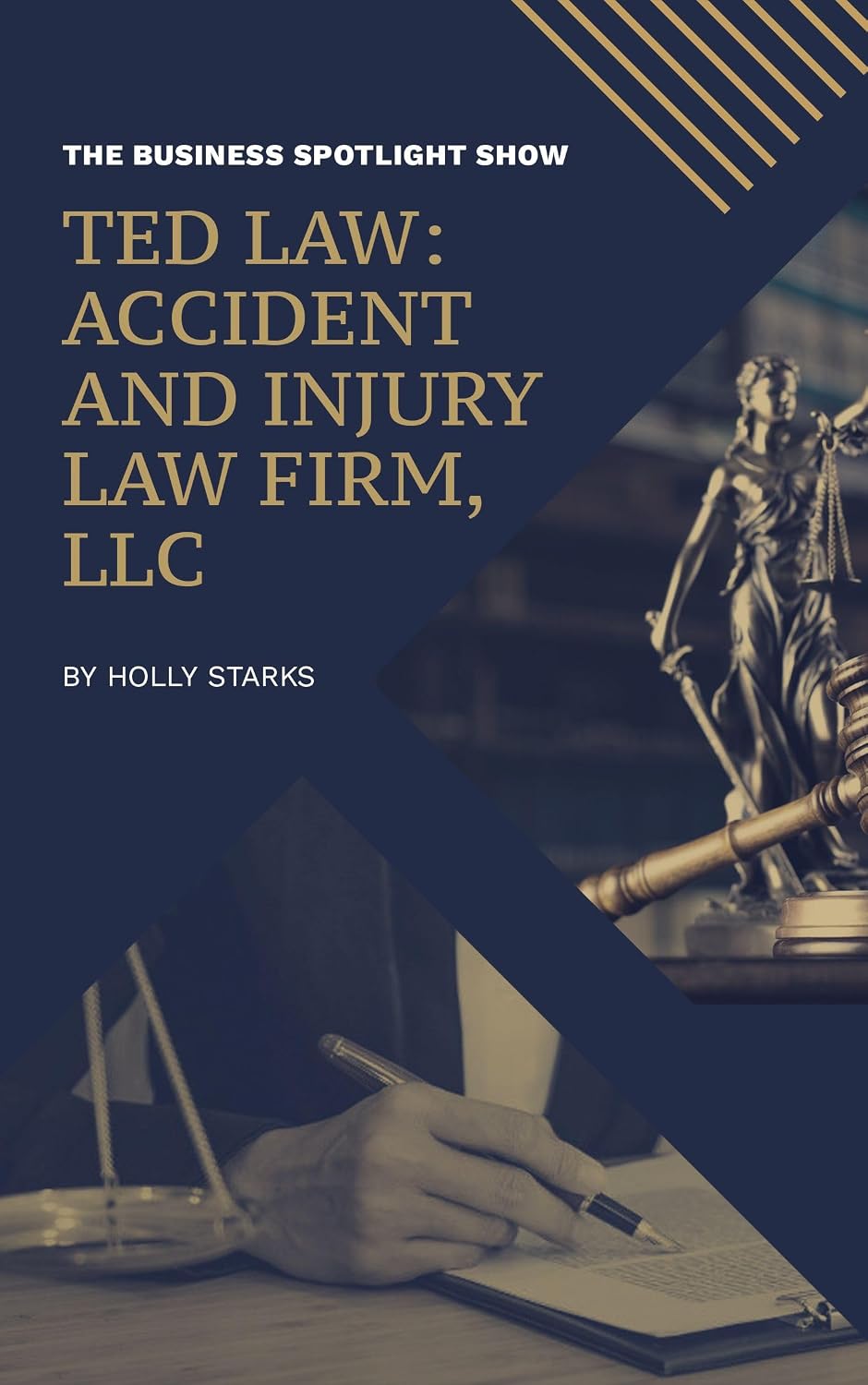 The Business Spotlight Show Presents: TED Law: Accident and Injury Law Firm, LLC (English Edition) baixar livro de graça