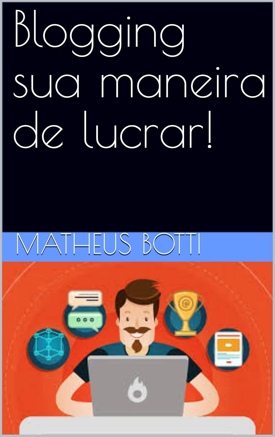 ler totalmente Blogging sua maneira de lucrar!
