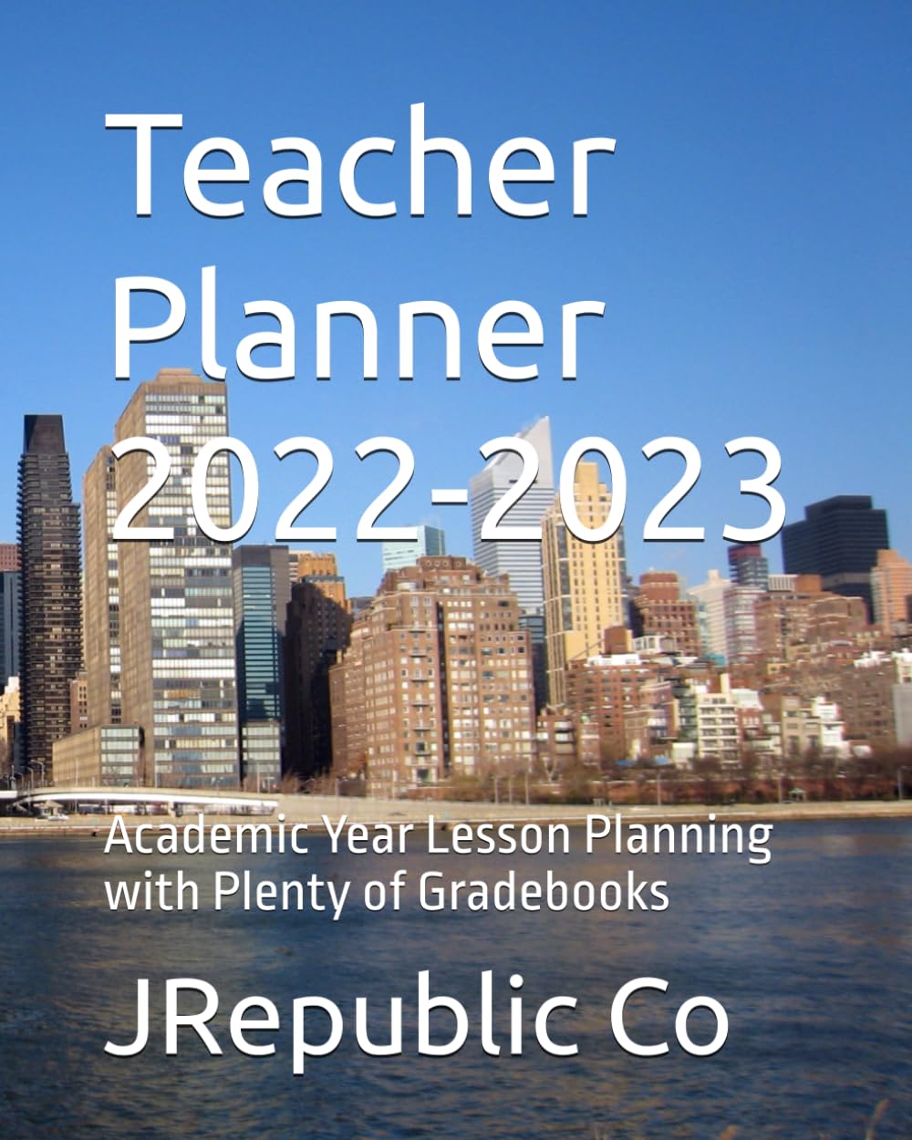 Teacher Planner 2022-2023: Academic Year Lesson Planning with Plenty of Gradebooks baixar o livro de graça