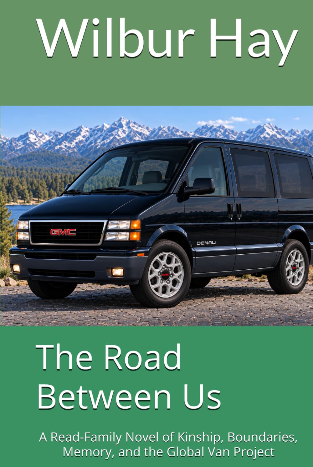 The Road Between Us: A Read-Family Novel of Kinship, Boundaries, Memory, and the Global Van Project (New Beginnings: An Arthur Read Pastiche Series... Fiction Inspired by Marc Brown’s "Arthur")) baixar o livro de graça