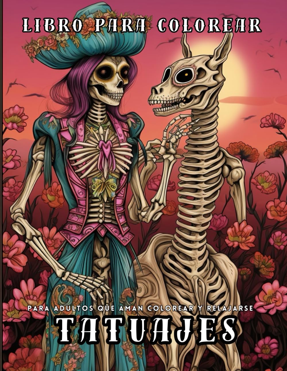 ler totalmente Libro para colorear tatuajes: Para adultos que aman colorear y relajarse. (Spanish Edition)
