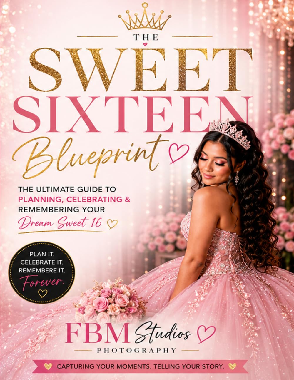 The Sweet Sixteen Blueprint: The Ultimate Guide to Planning, Celebrating, and Remembering Your Dream Sweet 16 baixar livro de graça