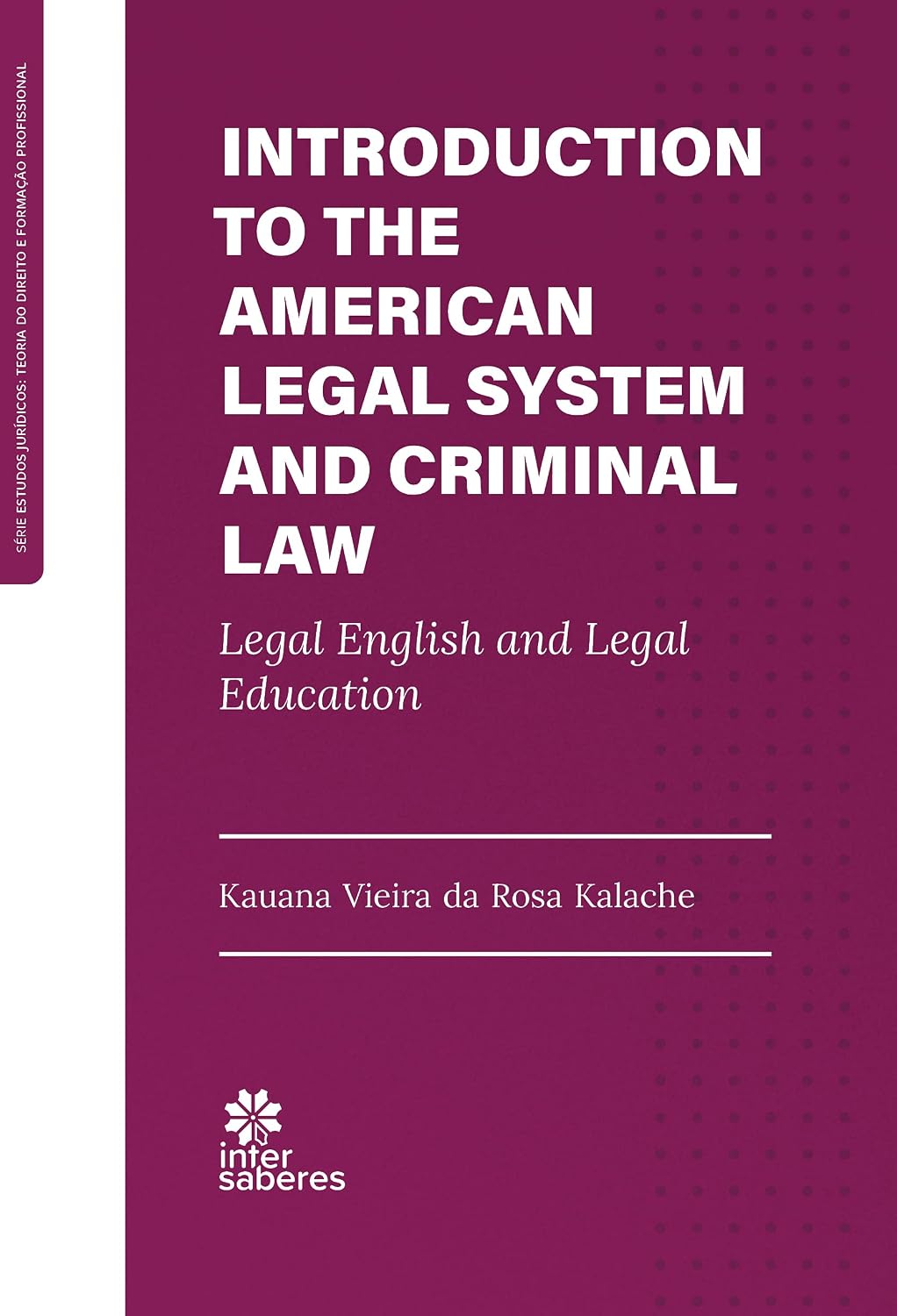 Introduction to the American Legal System and Criminal Law:: Legal English and Legal Education baixar o livro de graça