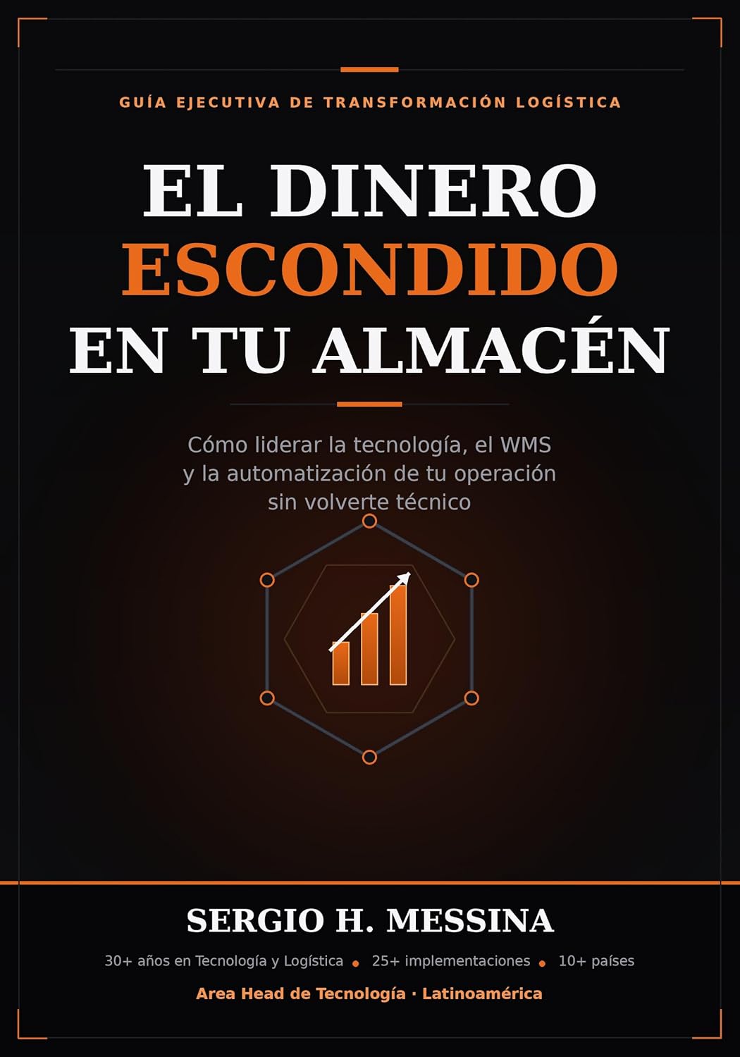 El Dinero Escondido en tu Almacen: Cómo liderar la tecnología, el WMS y la automatización de tu operación sin volverte técnico (Spanish Edition) baixar livro de graça