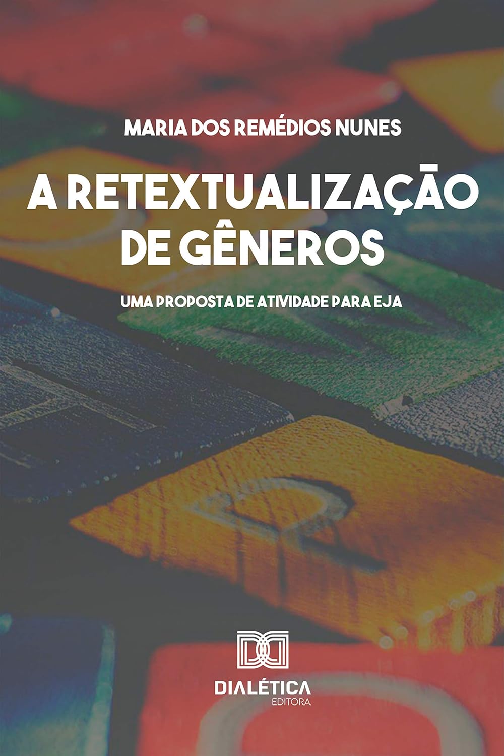 A Retextualização de Gêneros: leitura interacional do gênero conto baixar o livro de graça
