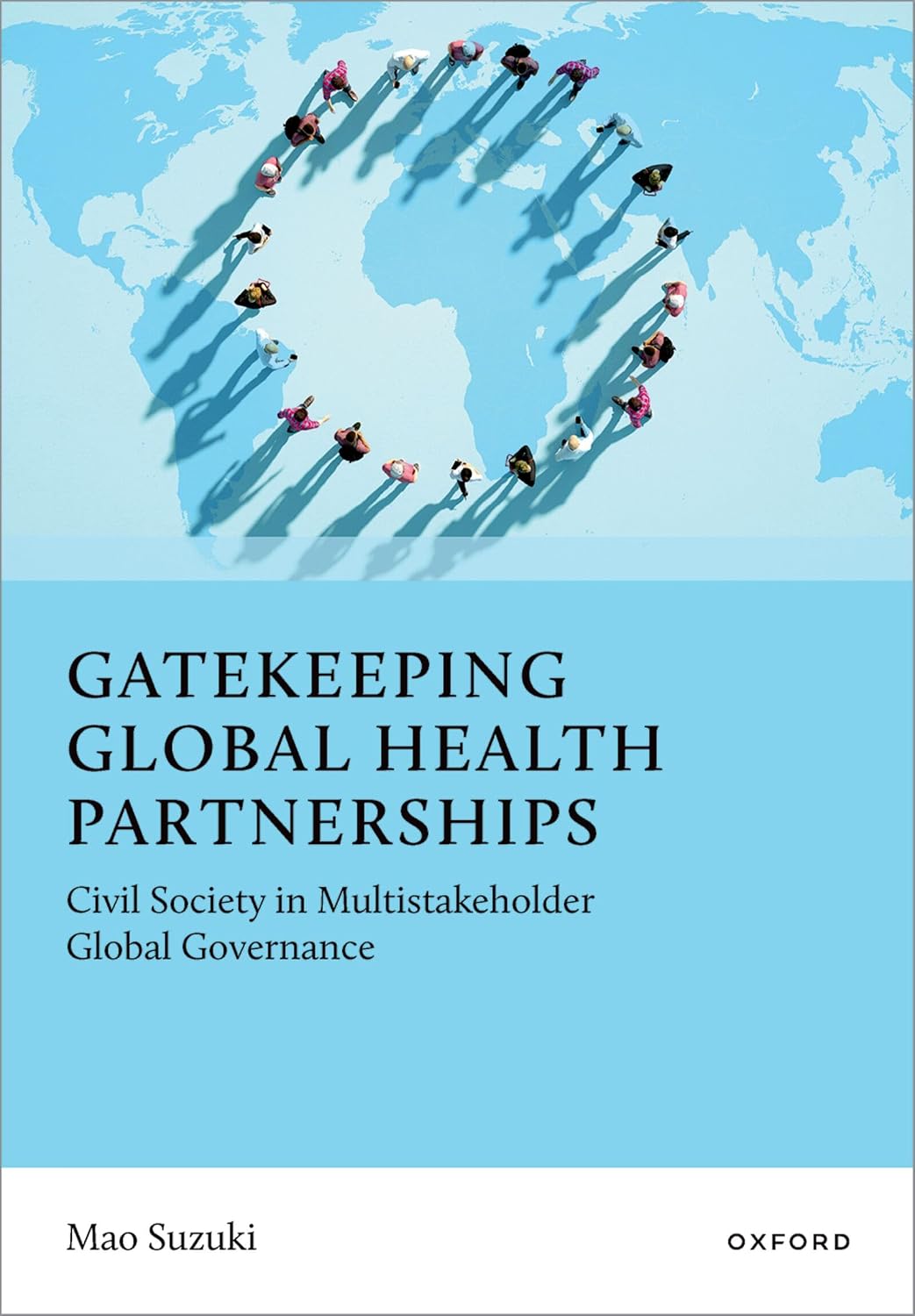 ler totalmente Gatekeeping Global Health Partnerships: Civil Society in Multistakeholder Global Governance (English Edition)